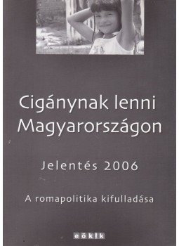 Törzsök Erika, Paskó Ildi, Zolnay János - Cigánynak lenni Magyarországon, Budapest 2007 antikvár könyv