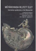 Kállói Judit (szerk.),Kovács József Dénes - Műtárgyakba rejtett élet