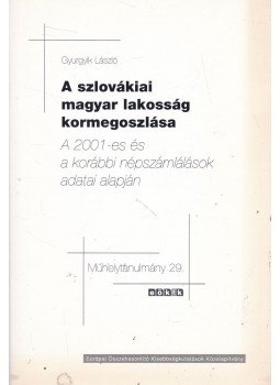 Gyurgyik László - A szlovákiai magyar lakosság kormegoszlása Gyurgyik László - A szlovákiai magyar lakosság kormegoszlása, Budapest 2007 antikvár könyv
