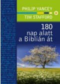 PHILIP YANCEY , TIM STAFFORD - 180 nap alatt a Biblián át