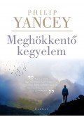 PHILIP YANCEY  - Meghökkentő kegyelem