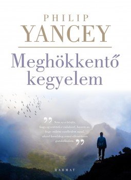 PHILIP YANCEY - Meghökkentő kegyelem PHILIP YANCEY - Meghökkentő kegyelem, null 2018 antikvár könyv