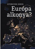 Gyurgyák János - Európa alkonya?