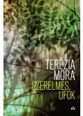 Terézia Mora - Szerelmes ufók