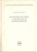 Belényesy Márta - Kultúra és tánc a bukovinai székelyeknél