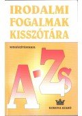 Bárdos László,B. Szabó István,Vasy Géza - Irodalmi fogalmak kisszótára A-Zs (kiegészítésekkel)