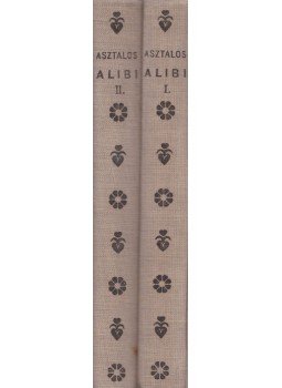 Asztalos Miklós - Alibi I-II. kötet Asztalos Miklós - Alibi I-II. kötet, 0 antikvár könyv