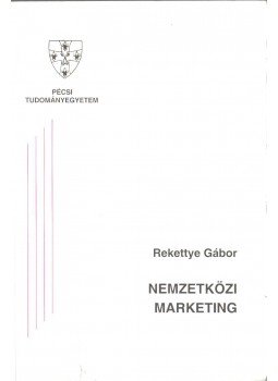 Rekettye Gábor - Nemzetközi marketing Rekettye Gábor - Nemzetközi marketing, 1994 antikvár könyv