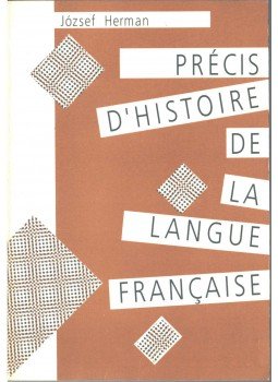 Herman József - Précis D'Histoire de la langue Francaise, Budapest 1993 antikvár könyv