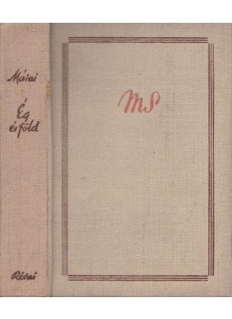 Márai Sándor - Ég és föld Márai Sándor - Ég és föld, Budapest 1942 antikvár könyv