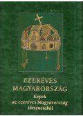 Bánhegyi Ferenc,Ősz Gábor,Dr. Szabolcs Ottó - Ezeréves Magyarország