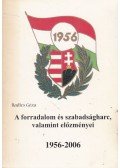 Radics Géza - 56: a forradalom és szabadságharc, valamint történelmi előzményei