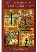 St. Philaret of Chernigov - On the Passion of Our Lord Jesus Christ