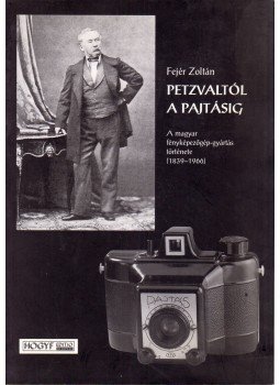 Fejér Zoltán - Petzvaltól a Pajtásig Fejér Zoltán - Petzvaltól a Pajtásig, Budapest 2003 antikvár könyv