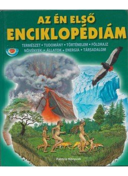 - Az én első enciklopédiám - Az én első enciklopédiám, Debrecen 2007 antikvár könyv