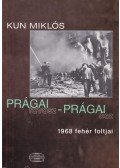 Kun Miklós - Prágai tavasz - prágai ősz (dedikált)