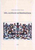 Chabrecsekné Kisházi Terézia - Dél-Alföld szőrhímzések