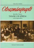 Valaczka András - Olvasmánynapló Karinthy Frigyes Tanár úr kérem című regényéhez