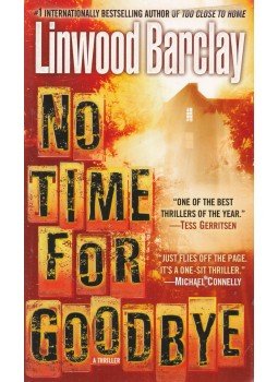 Linwood Barclay - No Time for Goodbye Linwood Barclay - No Time for Goodbye, New York 2008 antikvár könyv