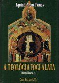 Aquinói Szent Tamás - A teológia foglalata - Második rész 2.