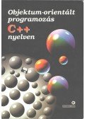 Benkő Tiborné,Benkő László,Poppe András - Objektum-orientált programozás C++ nyelven