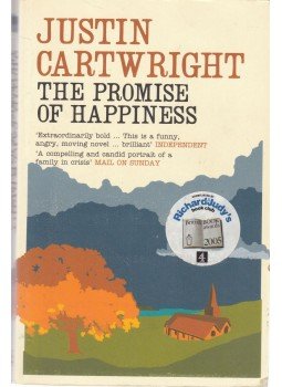 CARTWRIGHT, JUSTIN - The Promise of Happiness CARTWRIGHT, JUSTIN - The Promise of Happiness, London 2005 antikvár könyv