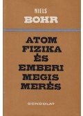 Bohr, Niels - Atomfizika és emberi megismerés
