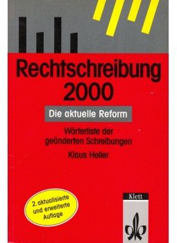 Klaus Heller - Rechtschreibung 2000 - Die aktuelle Reform Klaus Heller - Rechtschreibung 2000 - Die aktuelle Reform, Stuttgart 1996 antikvár könyv