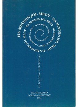 Sebes Katalin - Ha minden jól megy Sebes Katalin - Ha minden jól megy, Budapest 1994 antikvár könyv