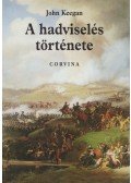 John Keegan - A hadviselés története