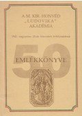 Káplán György,Ráskay Pál - A M. Kir. Honvéd Ludovika Akadémia 1941. augusztus 20-án felavatott évfolyamának Emlékkönyve