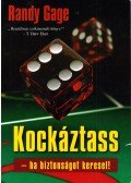 Randy Gage - Kockáztass - ha biztonságot keresel!