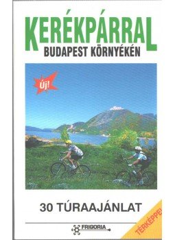 Szokoly Miklósné - Kerékpárral Budapest környékén, Budapest 1999 antikvár könyv