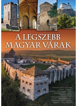 Tóth Pál - A legszebb magyar várak Tóth Pál - A legszebb magyar várak, null 2018 antikvár könyv