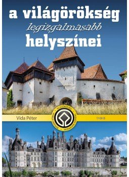  - A világörökség legizgalmasabb helyszínei, null 2018 antikvár könyv