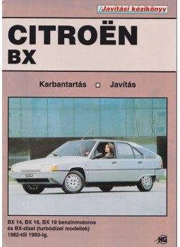 Dr. Kováts Miklós (szerk.) - Javítási kézikönyv: Citroen BX, Budapest 1999 antikvár könyv