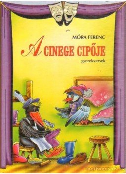 Móra Ferenc - A cinege cipője Móra Ferenc - A cinege cipője, Debrecen 0 antikvár könyv