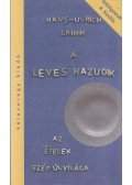 Grimm, Hans-Ulrich - A leves hazudik
