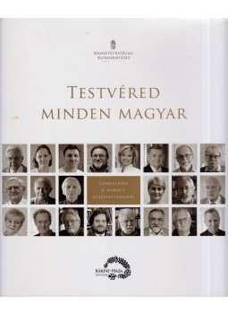 Bali János, Tóth Gábor - Testvéred minden magyar Bali János, Tóth Gábor - Testvéred minden magyar, Budapest 2017 antikvár könyv