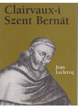Leclercq, Jean - Clairvaux-i Szent Bernát, Budapest 1998 antikvár könyv