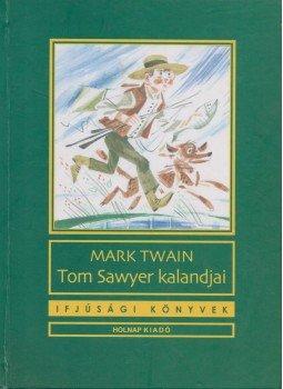 Twain, Mark - Tom Sawyer kalandjai Twain, Mark - Tom Sawyer kalandjai, 2004 antikvár könyv