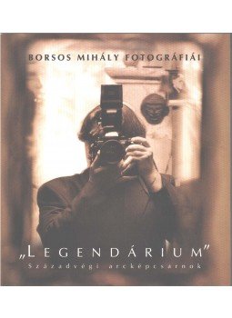 BORSOS MIHÁLY  - Legendárium,  1999 antikvár könyv