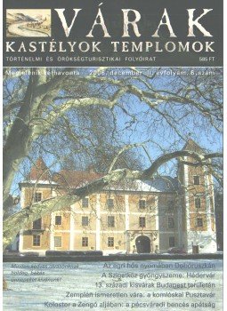 Kósa Pál (szerk.) - Várak, kastélyok, templomok 2006. december Kósa Pál (szerk.) - Várak, kastélyok, templomok 2006. december, Pécs 2006 antikvár könyv
