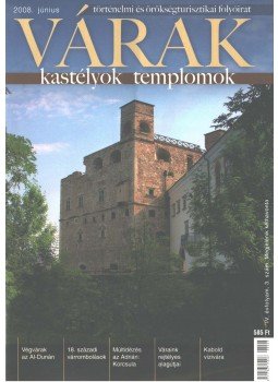 Kósa Pál (szerk.) - Várak, kastélyok, templomok 2008. június Kósa Pál (szerk.) - Várak, kastélyok, templomok 2008. június, Pécs 2008 antikvár könyv