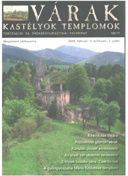 Kósa Pál (szerk.) - Várak, kastélyok, templomok 2006. február Kósa Pál (szerk.) - Várak, kastélyok, templomok 2006. február, 2006 antikvár könyv