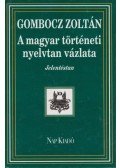 Gombocz Zoltán - A magyar történeti nyelvtan vázlata