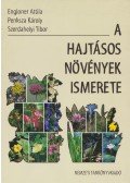 Engloner Attila (szerk.),Penksza Károly,Szerdahelyi Tibor (szerk.) - A hajtásos növények ismerete