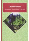 Schmidt Gábor,Tóth Imre - Díszfaiskola