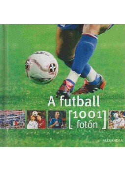 Yann Berger, Gilles Dellamarre, Zarko Telebak - A futball 1001 fotón,  2008 antikvár könyv