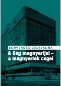 BORVENDÉG ZSUZSANNA  - A Cég megnyertjei - a megnyertek cégei
